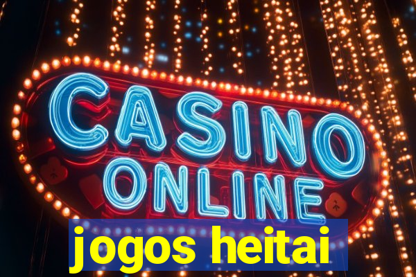 jogos heitai